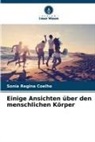 Sonia Regina Coelho - Einige Ansichten über den menschlichen Körper