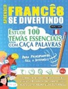 Linguas Classics - APRENDER FRANCÊS SE DIVERTINDO! - PARA PRINCIPIANTES