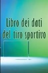 Ligia Chiesa - Libro dei dati del tiro sportivo