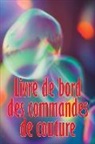 Anne-Sophie Édouard - Livre de bord des commandes de couture