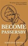 Barnabas Smith - Become Passersby