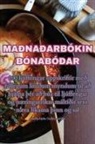 Heiða Njóla Guðjónsdóttir - MAÐNAÐARBÓKIN BÓNABÓÐAR