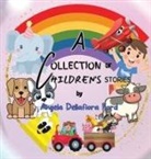 Angela Dellafiora Ford - A Collection of Children's Stories
