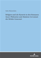 Saba Bahamdain - Religion und/als Hysterie in den Romanen "Soeur Philomène" und "Madame Gervaisais" der Brüder Goncourt