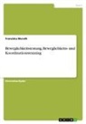 Franziska Merath - Beweglichkeitstestung, Beweglichkeits- und Koordinationstraining