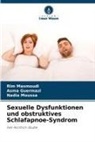 Asma Guermazi, Rim Masmoudi, Nadia Moussa - Sexuelle Dysfunktionen und obstruktives Schlafapnoe-Syndrom