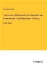 Karl Karmarsch - Technisches Wörterbuch oder Handbuch der Gewerbkunde in alphabetischer Ordnung