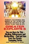 Ambassador Monday O Ogbe - Greater Exploits - 6 Perfect Testimonies and Images of The Father for Greater Exploits
