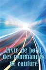 Radegonde Bissonnette - Livre de bord des commandes de couture