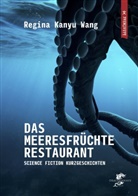 Regina Kanyu WANG - Das Meeresfrüchterestaurant