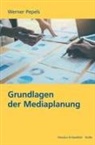 Werner Pepels - Grundlagen der Mediaplanung.