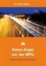 Harro Dr Höger, Harro Höger - Keine Angst vor der MPU