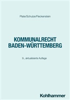 Jürg Fleckenstein, Jürgen Fleckenstein, Klaus Plate, Charlotte Schulze - Kommunalrecht Baden-Württemberg