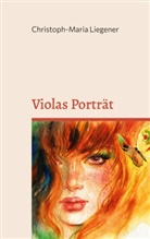 Christoph-Maria Liegener - Violas Porträt