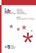 Thomas Fritz, Sandra Reitbrecht, Hannes Schweiger, Schweiger (Ass.-Prof., Brigitte Sorger, Brigitte Sorger (Prof. Dr.) - IDT 2022: *mit.sprache.teil.haben -  - Band 5: Sprachenpolitik und Teilhabe