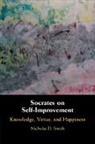 Nicholas D. Smith, Nicholas D. (Lewis and Clark College Smith - Socrates on Self-Improvement