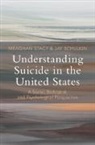 Jay Schulkin, Schulkin Jay, Meaghan Stacy, Meaghan (Yale University Stacy - Understanding Suicide in the United States