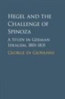 George Di Giovanni, George (Mcgill University Di Giovanni - Hegel and the Challenge of Spinoza