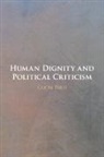 Colin Bird, Colin (University of Virginia) Bird, Bird Colin - Human Dignity and Political Criticism