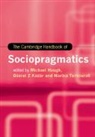 Michael Haugh, Haugh Michael, D&aacute;niel Z. K&aacute;d&aacute;r, Marina Terkourafi, Terkourafi Marina - The Cambridge Handbook of Sociopragmatics