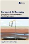 Ajay Mandal, Ajay (Department of Petroleum Engineering Mandal, Keka Ojha - Enhanced Oil Recovery