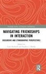 Cade (University of Tsukuba Bushnell, Cade Conlan (University of Tsukuba Bushnell, Cade Bushnell, Cade Conlan Bushnell, Stephen J. Moody - Navigating Friendships in Interaction