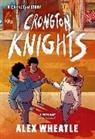 Alex Wheatle - A Crongton Story: Crongton Knights