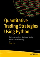 Peng Liu - Quantitative Trading Strategies Using Python