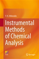V K Ahluwalia, V. K. Ahluwalia, V.K. Ahluwalia - Instrumental Methods of Chemical Analysis