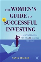 Nancy Tengler - The Women's Guide to Successful Investing