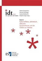 Sabine Dengscherz, Sandra Reitbrecht, Reitbrecht (Dr., Hannes Schweiger, Hannes Schweiger (Ass.-Prof. Dr.), Brigitte Sorger - IDT 2022: *mit.sprache.teil.haben -  - Band 2: Kulturreflexiv, ästhetisch, diskursiv