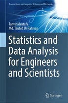 Tanvir Mustafy, Md Tauhid Ur Rahman, Md. Tauhid Ur Rahman - Statistics and Data Analysis for Engineers and Scientists