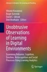 Roger Azevedo, David C Gibson et al, David C. Gibson, Vitomir Kovanovic, Dirk lfenthaler - Unobtrusive Observations of Learning in Digital Environments
