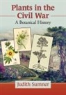 Judith Sumner, Sumner Judith - Plants in the Civil War