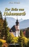 Paul Friedl - Der Bräu von Hohenwarth