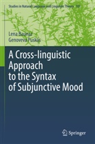 Lena Baunaz, Genoveva Puskás - A Cross-linguistic Approach to the Syntax of Subjunctive Mood