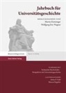 Wolfgang E Wagner, Anton F Guhl u a, Anton F. Guhl, Martin Kintzinger, Marcus Popplow, Wolfgang E. Wagner... - Jahrbuch für Universitätsgeschichte 23 (2020)