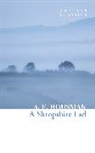 A E Housman, A.E. Housman - A Shropshire Lad