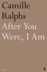 Camille Ralphs, Ralphs Camille - After You Were, I Am