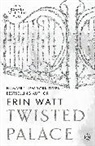 Erin Watt, Watt Erin - Twisted Palace