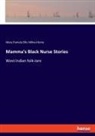 Mary Pamela Ellis Milne-Home - Mamma's Black Nurse Stories