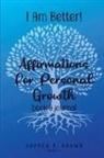 Jayson Brown, Tammy Brown - I AM BETTER Affirmations for Personal Growth