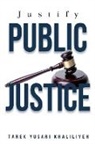 Tarek Yusari Khaliliyeh - justify public justice