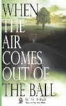 Jr Inman - When the Air Comes Out of the Ball