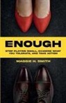 Maggie H. Smith - Enough