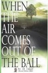 Jr Inman - When the Air Comes Out of the Ball