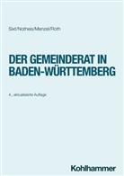 Jörg Menzel, Jörg u a Menzel, Klaus Notheis, Eberhard Roth, Werner Sixt - Der Gemeinderat in Baden-Württemberg