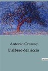 Antonio Gramsci - L'albero del riccio