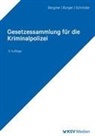 Stan Bergner, Dominik Burger, Gorden Schröder, Dominik Burger, Gorden Schröder - Gesetzessammlung für die Kriminalpolizei
