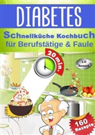 L O Bassard, L. O. Bassard - Diabetes Schnellküche Kochbuch für Berufstätige & Faule
